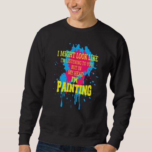 Spaß, den ich vielleicht höre, aber in meinem Er Sweatshirt (Vorderseite)