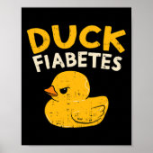 Spaß Diabetes Bewusstsein I Duck Fiabetes I Cool R Poster (Vorne)