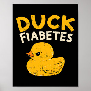 Spaß Diabetes Bewusstsein I Duck Fiabetes I Cool R Poster