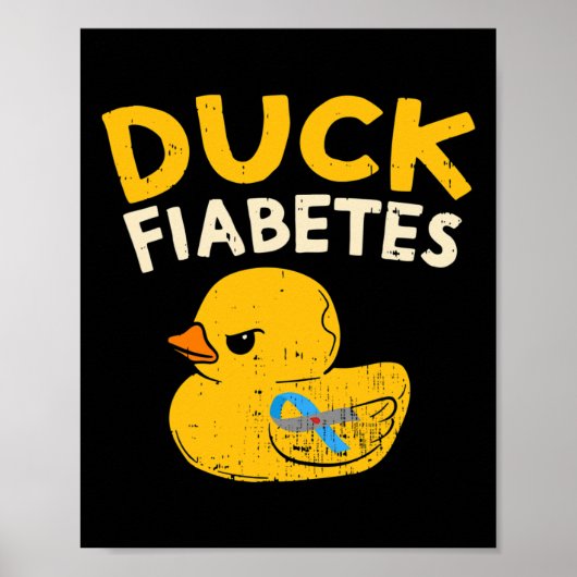 Spaß Diabetes Bewusstsein I Duck Fiabetes I Cool R Poster (Vorne)