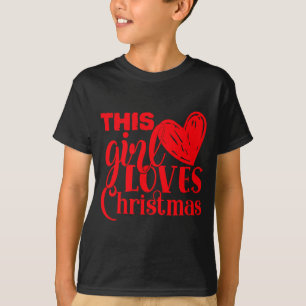 Spaß Dieses Mädchen Liebt Weihnachten Herz Roter T T-Shirt