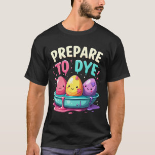 Spaß Ei Jagd Vorbereitung auf Färbung 3 T-Shirt