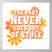 Spaß einfach, die Vergangenheit geht nie aus Stilt Poster (Vorne)