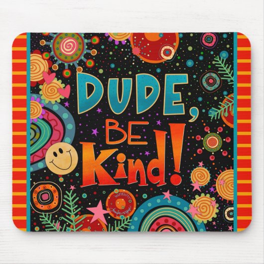 Spaß Einzigartiger Typ sei freundlich und freundli Mousepad (Vorne)