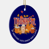 Spaß Erntedank DANKFUL LANGE ALS EINE SPÄTE Keramik Ornament (Rechts)