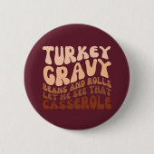 Spaß Erntedank Türkei Gravy Bohnen und Rollen Button (Vorderseite)