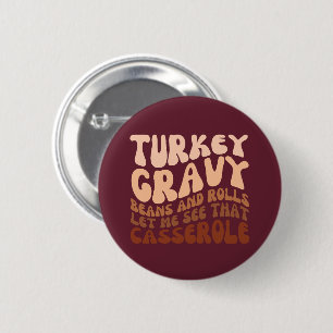 Spaß Erntedank Türkei Gravy Bohnen und Rollen Button
