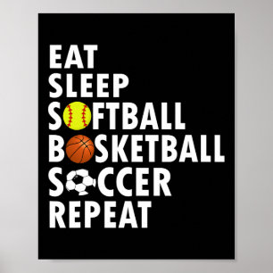 Spaß essen Schlafen Softball Basketball Fußball Mä Poster