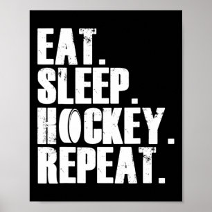 Spaß essen Sleep Hockey Wiederholung Geschenk Männ Poster