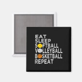 Spaß essen Sleep Softbyll Volleybyll Bysketbyll Bo Magnet (Vorderseite/Rückseite)