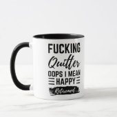 Spaß - F*cking Quitter Oops I Gemein Happy Retirem Tasse (Links)