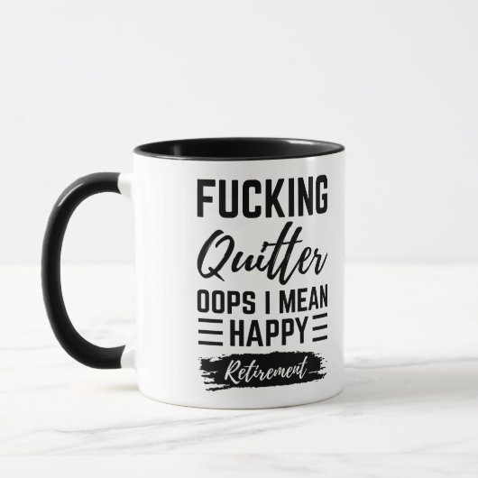 Spaß - F*cking Quitter Oops I Gemein Happy Retirem Tasse (Links)