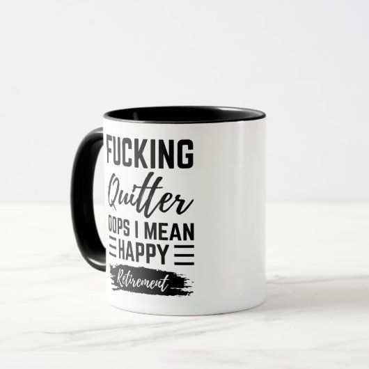Spaß - F*cking Quitter Oops I Gemein Happy Retirem Tasse (Vorderseite Links)