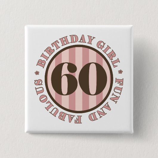 Spaß & Fabulous 60. Geburtstagsgeschenke Button (Vorderseite)