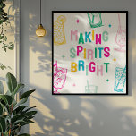 Spaß farbenfroh machen Spirituosen Glanz Weihnacht Poster<br><div class="desc">Brillen Sie Ihre Zuhause zu Weihnachten mit einem modernen Weihnachtsdruck aus! Das Design zeichnet sich durch eine farbenfrohe Schrift aus,  die "Making Spirits Bright" heißt und mit handgezeichneten Cocktails und Sternen geschmückt ist. (Bild nicht enthalten)</div>