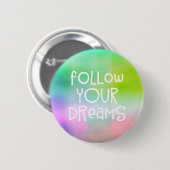 Spaß folgen Sie Ihrem Dreams Zitat über Regenbogen Button (Vorne & Hinten)
