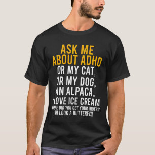 Spaß Fragte mich über Adhd Autismus Mental Health  T-Shirt