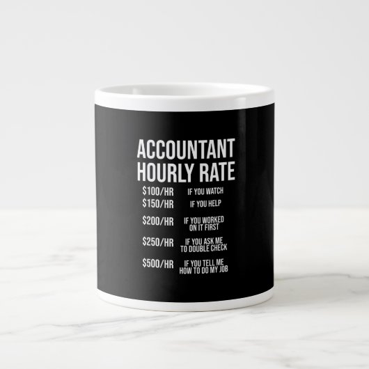 Spaß "Funny Accountant Stundensatz Accounting CPA" Jumbo-Tasse (Vorderseite)