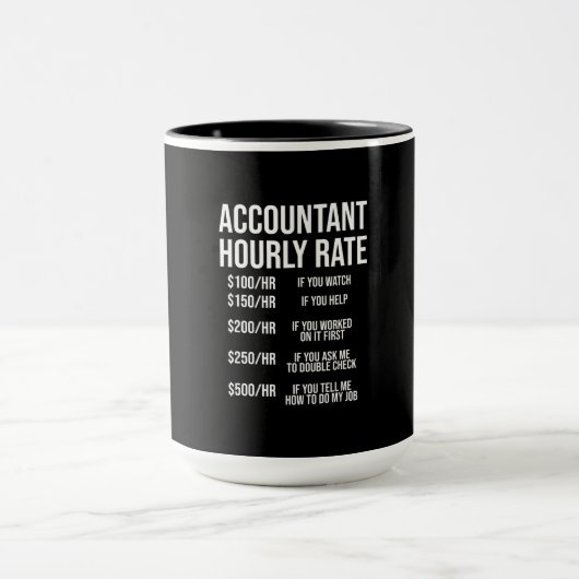 Spaß "Funny Accountant Stundensatz Accounting CPA" Tasse (Zentrum)