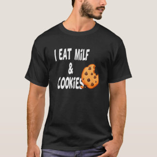 Spaß Funny I essen Milf und Kekse T-Shirt