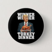 Spaß Funny Trump Gewinner Türkei Abendessen als Button (Vorderseite)