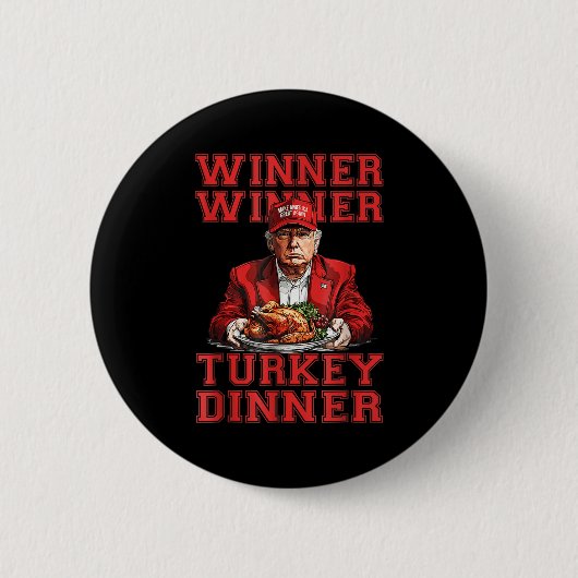 Spaß Funny Trump Gewinner Türkei Abendessen als Button (Vorderseite)