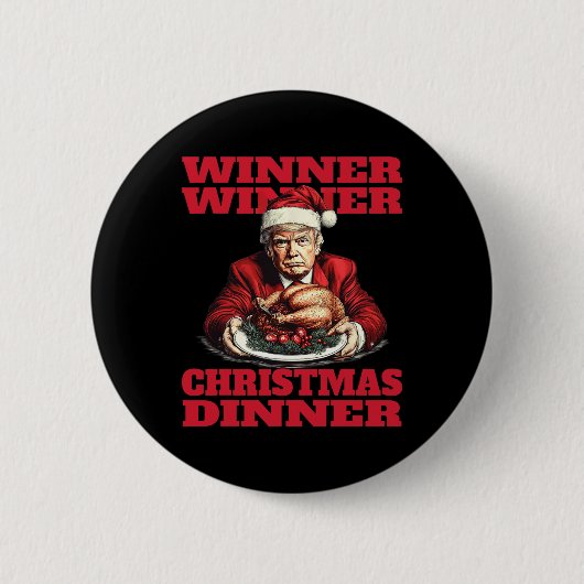 Spaß Funny Trump Gewinner Weihnachtsessen Gewinner Button (Vorderseite)