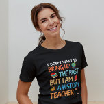 Spaß für Geschichtslehrer Tri-Blend Shirt<br><div class="desc">Dieses moderne Design enthält den Text "Ich woll nicht,  die Vergangenheit aufzuzählen,  aber ich bin Geschichtslehrer" in farbenfroher moderner Typografie,  die mit einem Weltkugel,  Büchern und Lampen gepaart ist. #history #lehrer #school #historian #globe #Spaß #modern #colorful #fun #gifts #typography #bekleidung #apparel</div>