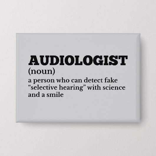 Spaß für Gesundheitswesen Audiologe Definition Button (Vorderseite)