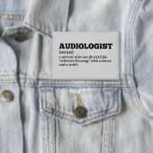 Spaß für Gesundheitswesen Audiologe Definition Button (Insitu)