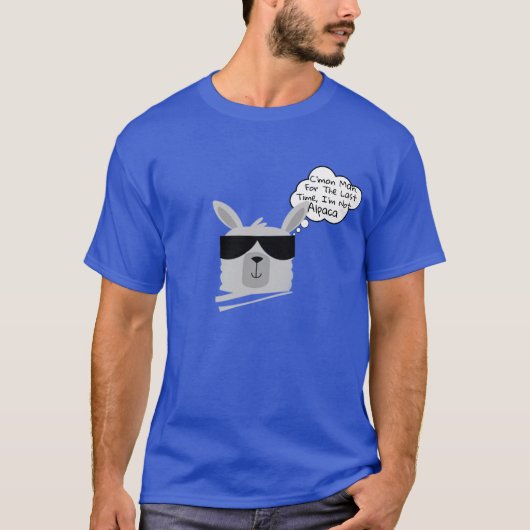 Spaß für individuelles Lama Zitat Slogan Funny T-Shirt (Vorderseite)