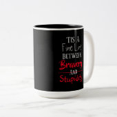 Spaß für Mut und Stupidität Zweifarbige Tasse (VorderseiteRechts)