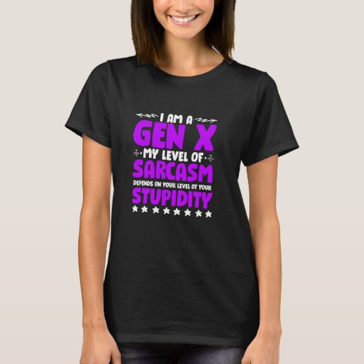 Spaß Generation X Level von Sarcasm Funny Gen X T-Shirt (Vorderseite)