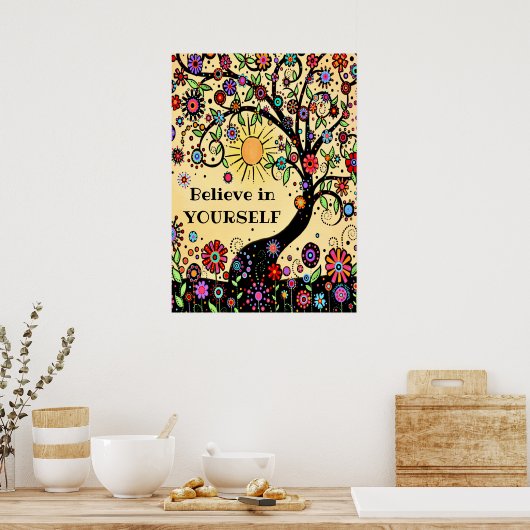 Spaß "Glaube an dich selbst" fröhliche Baumschule Poster (Küche)