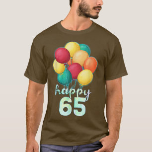 Spaß glücklich 65 Jahre alte farbenfrohe Balloons  T-Shirt