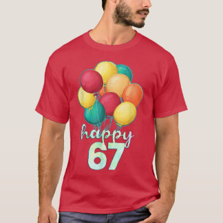 Spaß glücklich 67 Jahre Alte farbenfrohe Balloons  T-Shirt