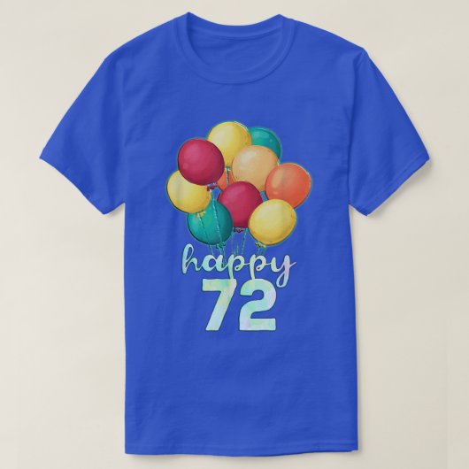 Spaß glücklich 72 Jahre alte farbenfrohe Balloons T-Shirt (Design vorne)