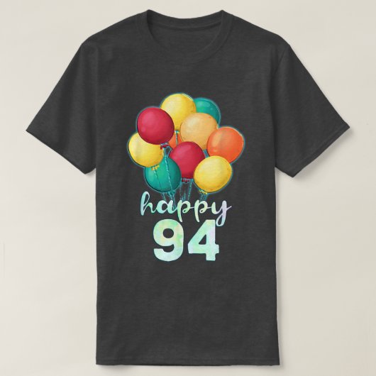 Spaß glücklich 94 Jahre Alte farbenfrohe Balloons T-Shirt (Design vorne)