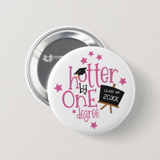 Spaß Grad Hotter um ein Grad weiß Button (Vorne & Hinten)