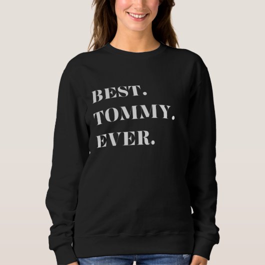 Spaß Grafik-Best. Tommy. Immer. Sweatshirt (Vorderseite)