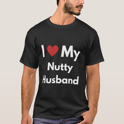 Spaß Grafik-I-Liebe Mein Nutty Husband T-Shirt (Vorderseite)