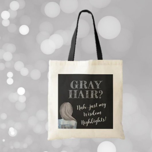 Spaß! Graues Haar, Weisheit Highlights Tote Tasche
