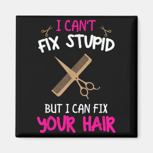 Spaß Haarstylist - Ich kann keinen Stud reparieren Magnet