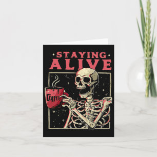 Spaß Halloween Bleibe Alive Coffee Skeleton Bleibe Karte