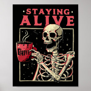 Spaß Halloween Bleibe Alive Coffee Skeleton Bleibe Poster