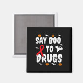 Spaß Halloween Geschenk Say Boo an Drogen Bewussts Magnet (Vorderseite/Rückseite)