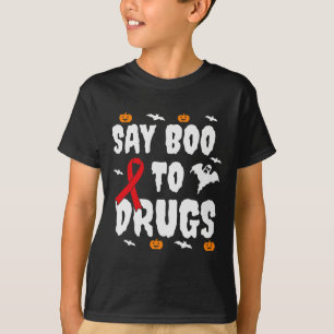 Spaß Halloween Geschenk Say Boo an Drogen Bewussts T-Shirt