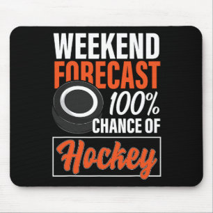 Spaß Hockey Liebhaber Wochenende Vorhersage Chance Mousepad