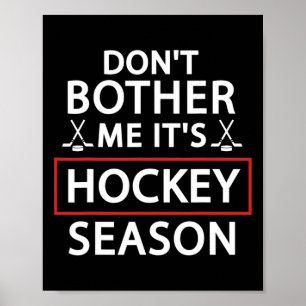 Spaß Hockey Sport Liebhaber Don't Bother Me It's H Poster