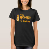 Spaß HONEY I BIN GNOME T - Shirt (Vorderseite)